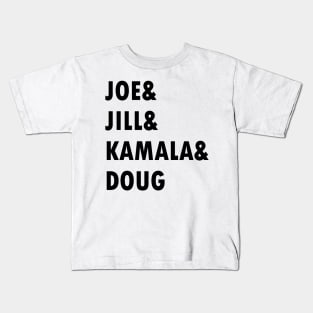Joe and Jill and Kamala and Doug Kids T-Shirt